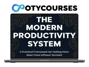 The Modern Productivity System: A Practical Framework for Getting More Done Without Burnout