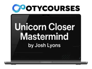 Josh Lyons – Unicorn Closer Mastermind (Completed Version)